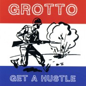 Grotto – Get A Hustle (CD)