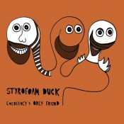 Styrofoam Duck – Emergency’s Only Friend (CD-R)
